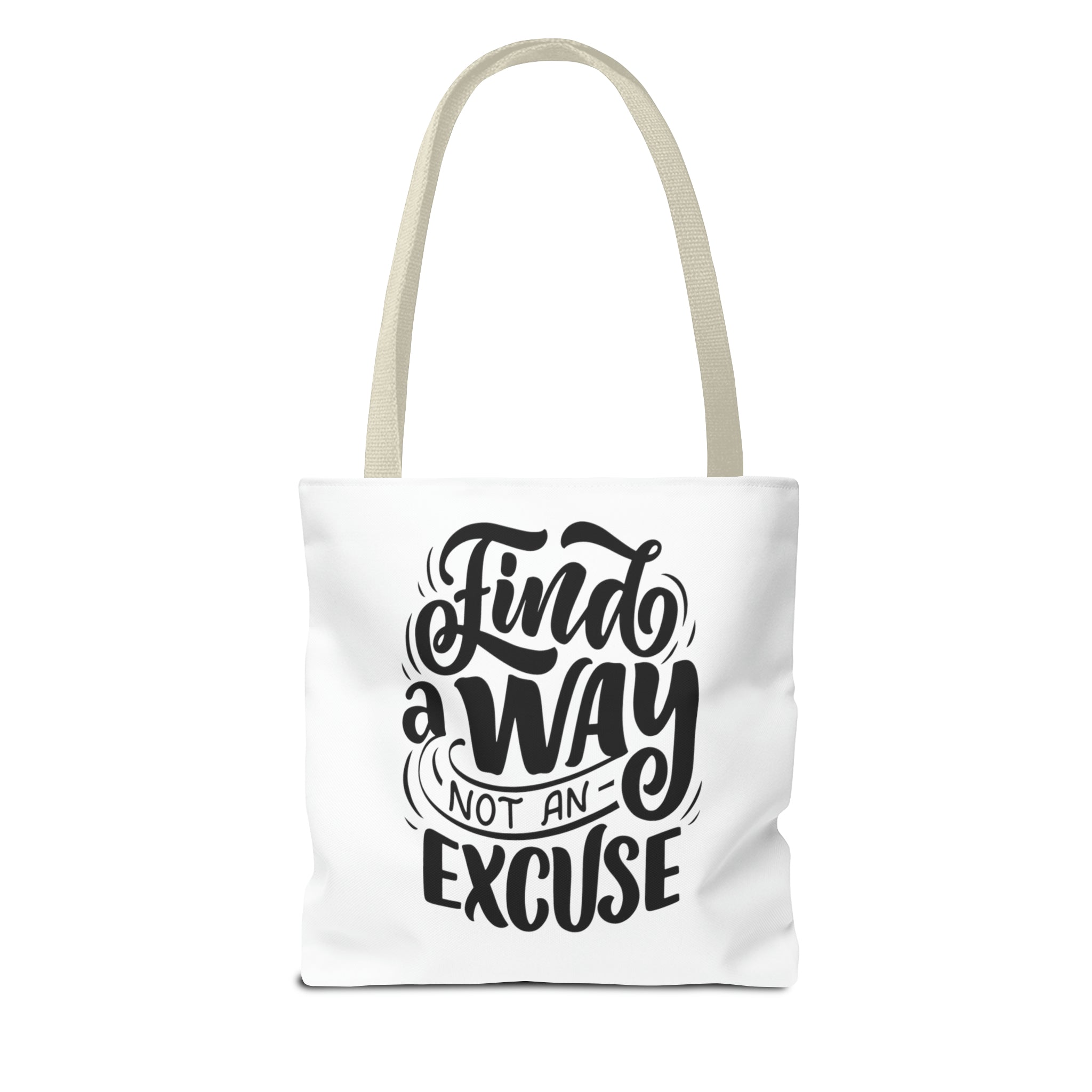 find a wat not an excuse gift Tote Bag (AOP)