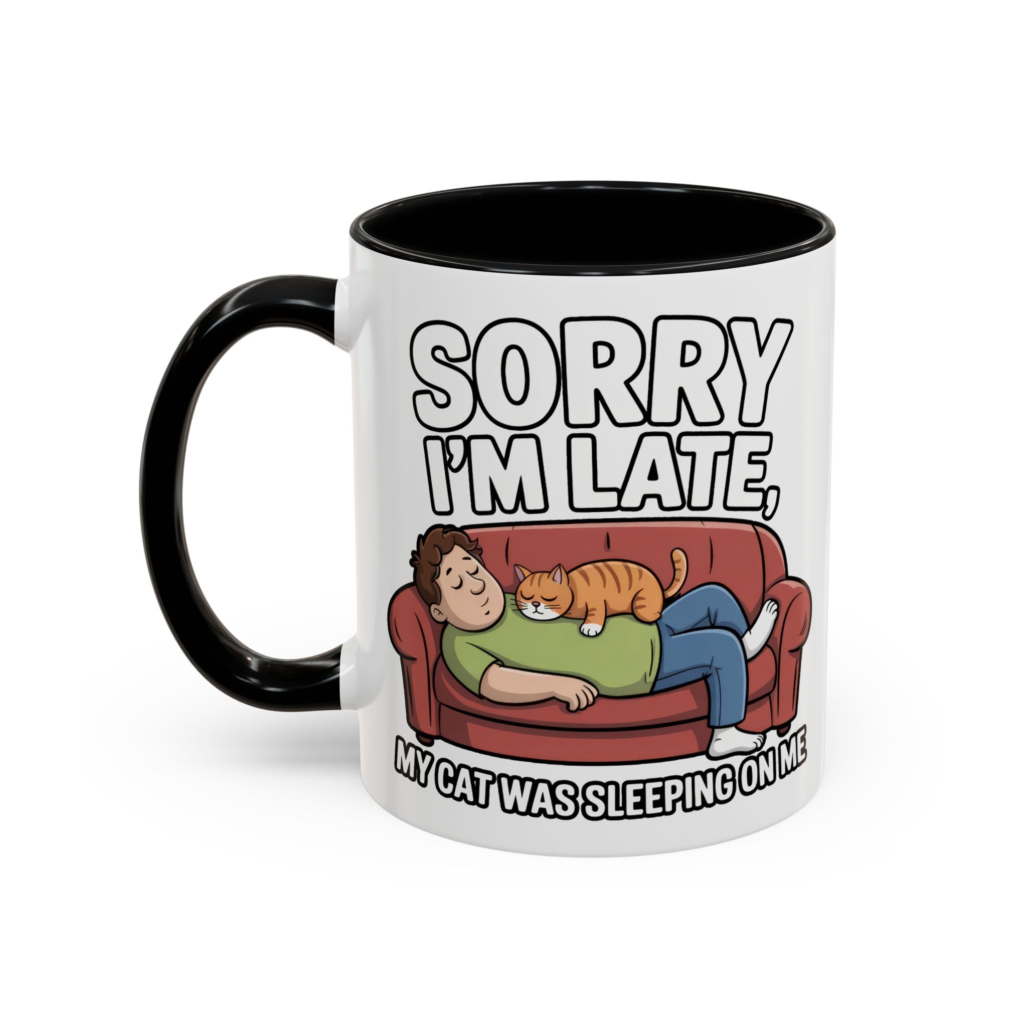 Funny Cat Coffee Mug — “Sorry I’m Late, My Cat Was Sleeping On Me” Accent Mug