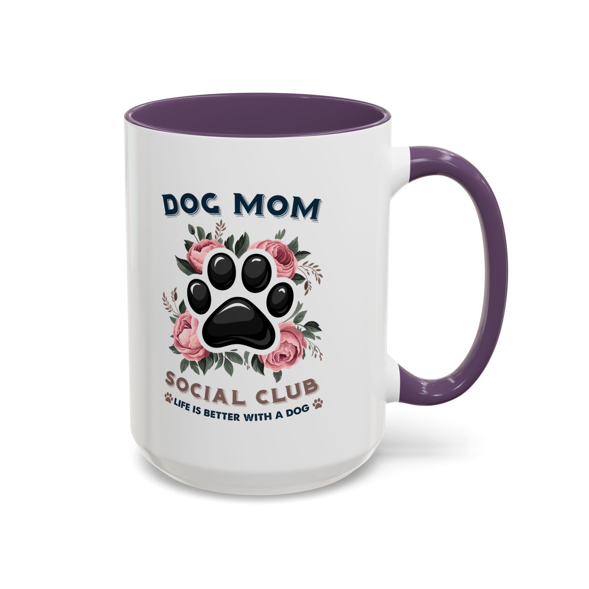 Dog Mom Coffee Mug - Life is Better with a Dog, Pet Lover Gift, Floral Paw Print Mug, Dog Mom Gift, Personalized Dog Mom Mug