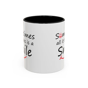 Inspirational Coffee Mug - "Sometimes All It Takes is a Smile" - Perfect Gift for Friends and Family