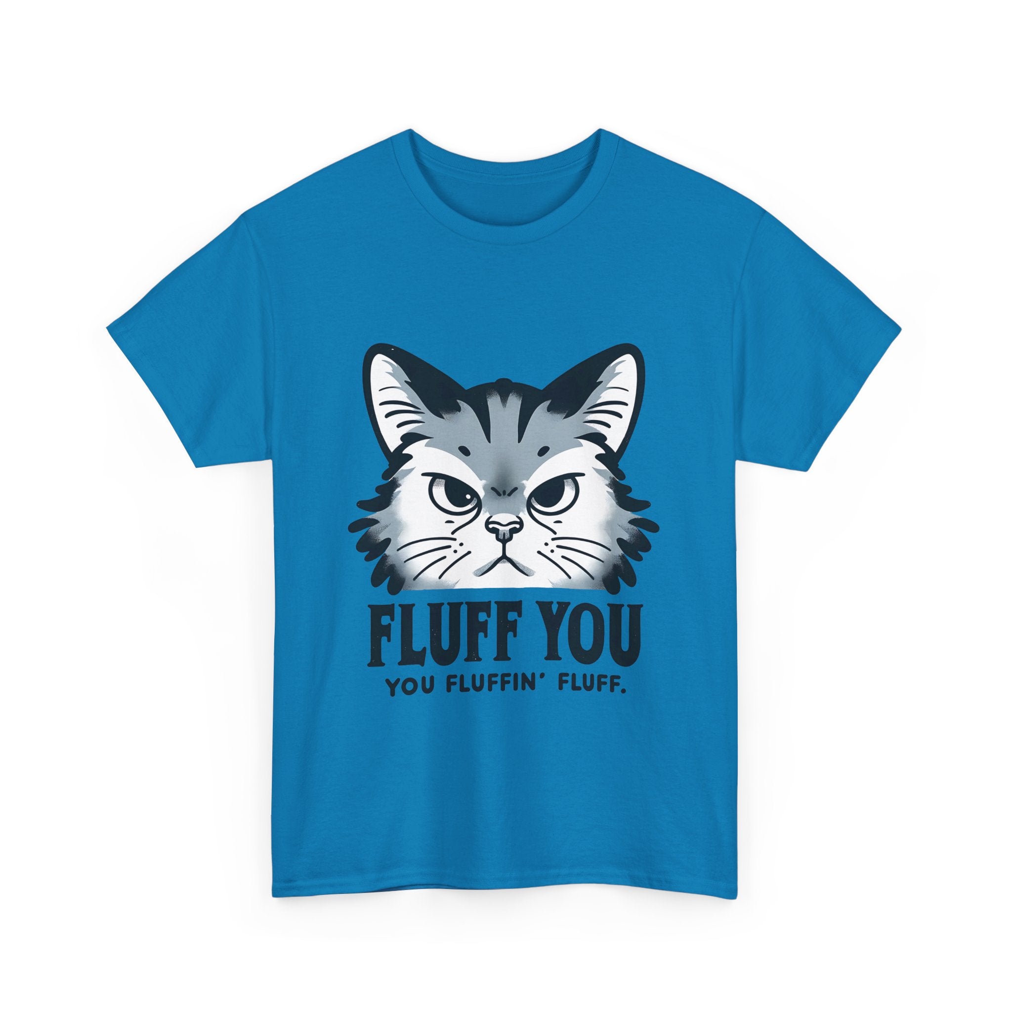 Fluff You Cat Unisex Heavy Cotton Tee - Funny Cat Lover Shirt