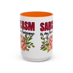 Sarcasm Floral Accent Coffee Mug - 11oz & 15oz funny