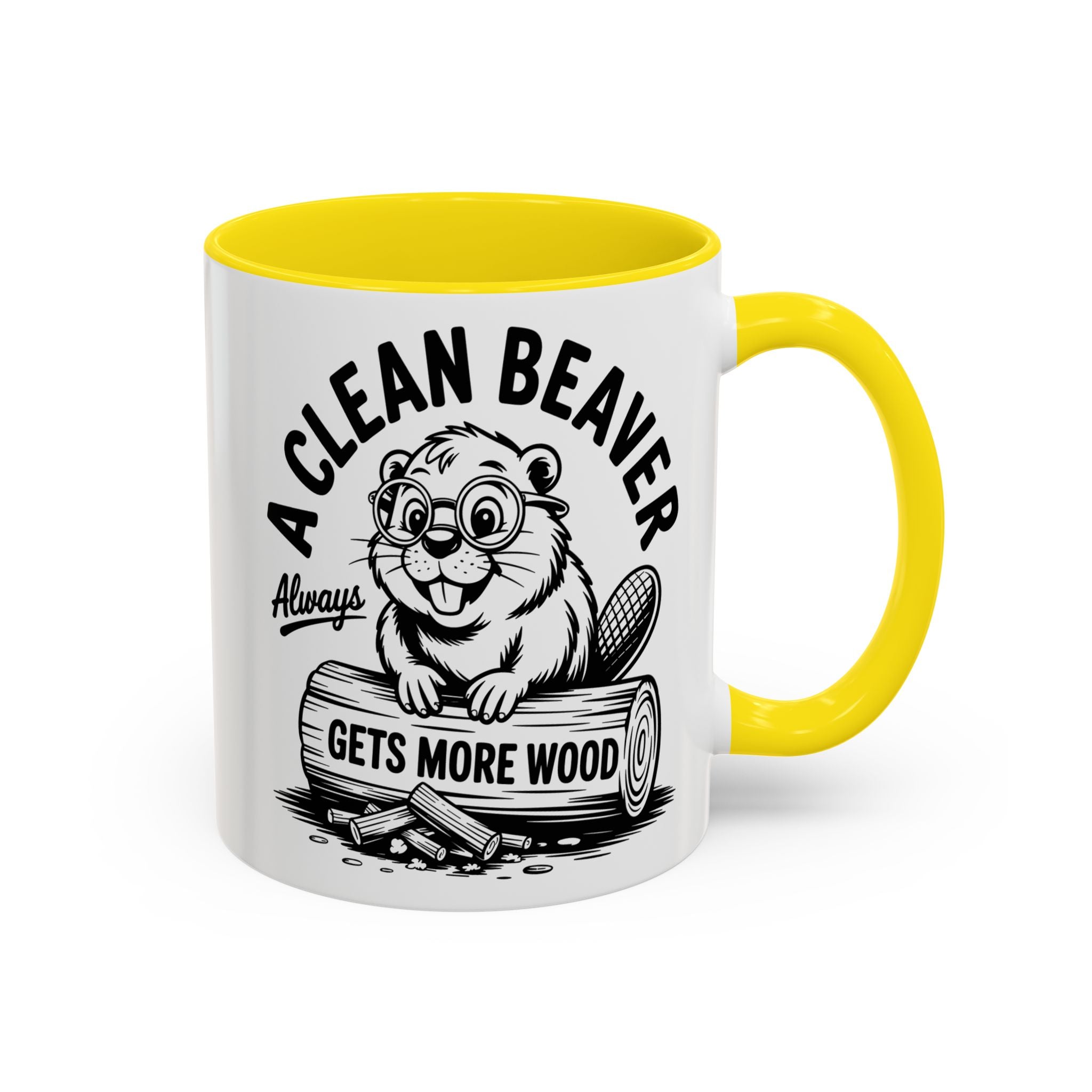 a Clean Beaver always gets more wood Coffee Mug - Fun Gift for sex adult humor lovers