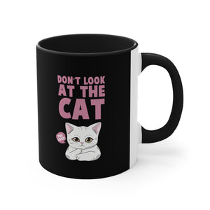 funny don't look at the cat Accent Coffee Mug, 11oz animal lovers gift