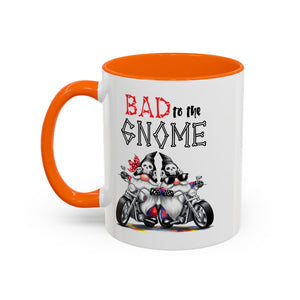 Bad to the Gnome Coffee Mug - 11oz & 15oz Accent Mugs for Bikers & Gnome Lovers