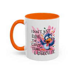 Funny attitude Travel Mug - "I Don't Just Ride the Crazy Train, I Drive It" - Colorful Bird Design