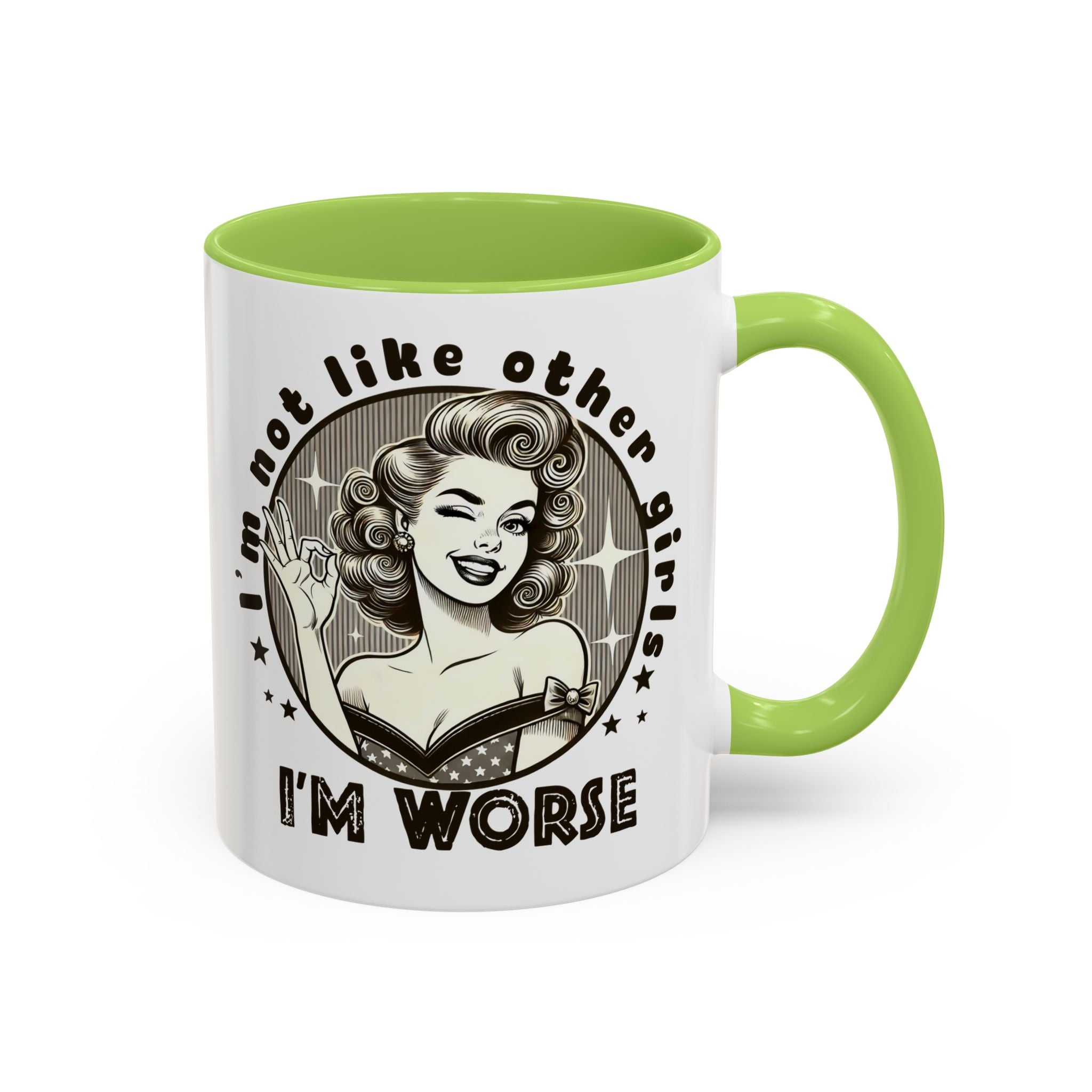 I'm Not Like Other Girls I'm Worse Retro Pinup Coffee Mug