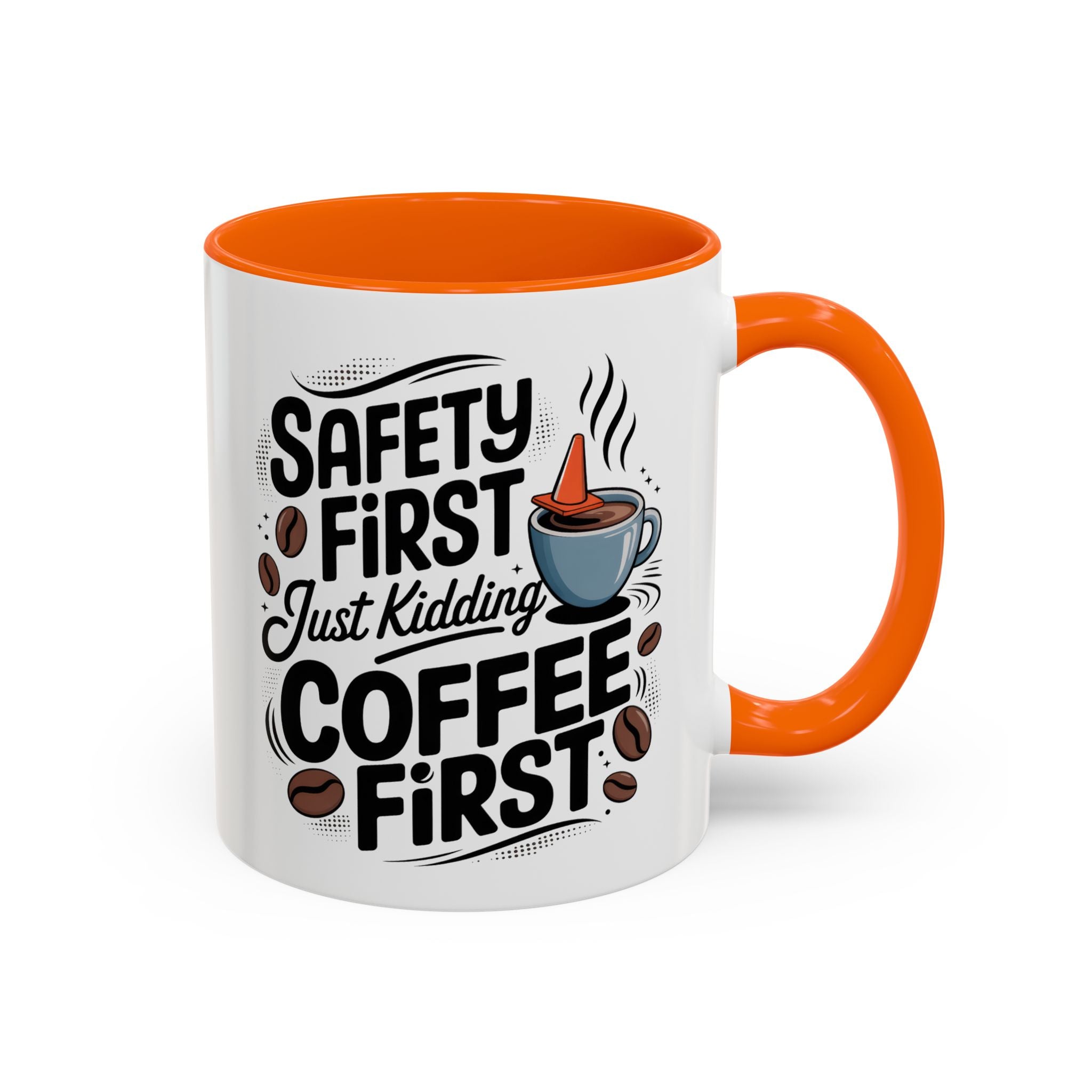 Safety First Coffee Mug - Funny Morning Cup coffee first humor