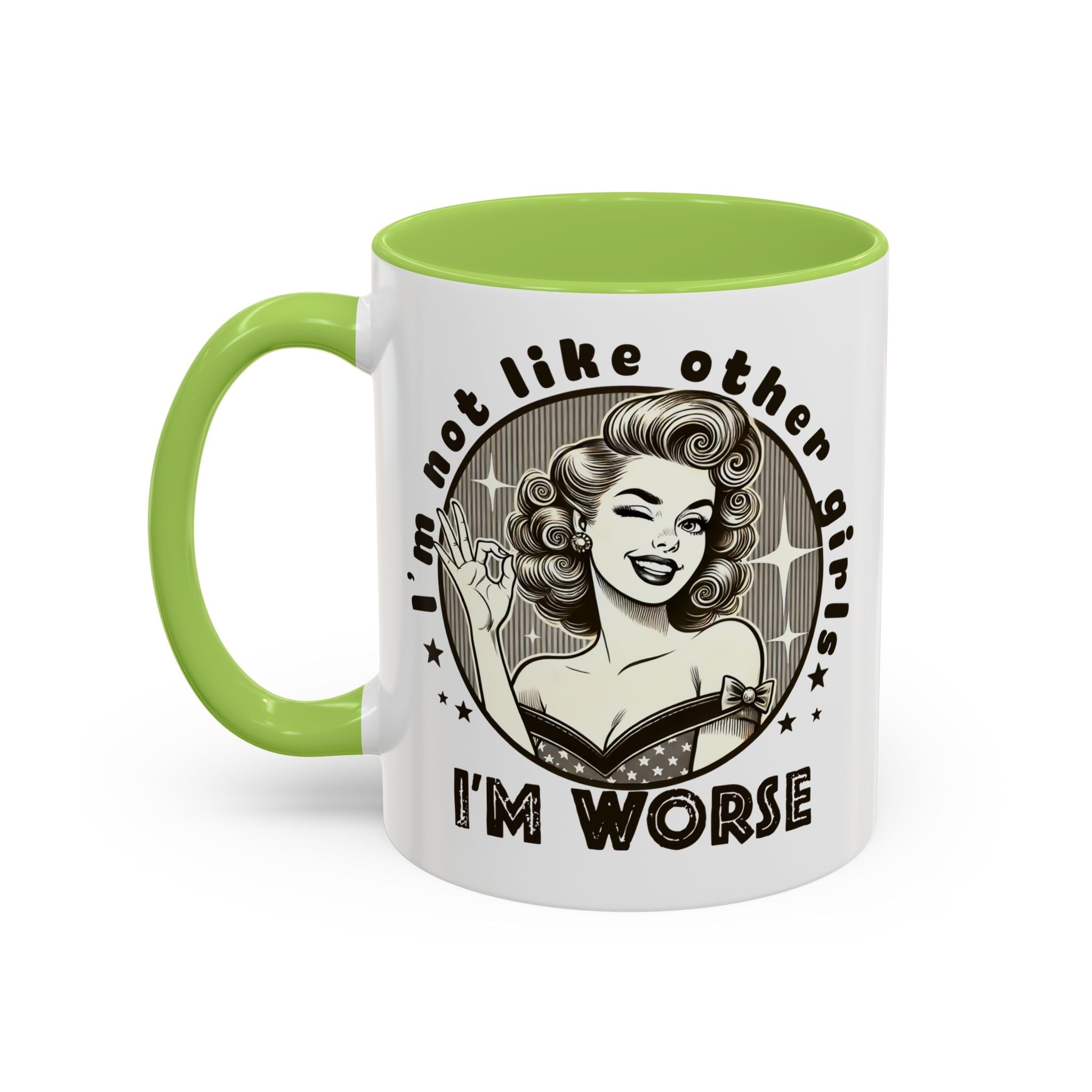 I'm Not Like Other Girls I'm Worse Retro Pinup Coffee Mug