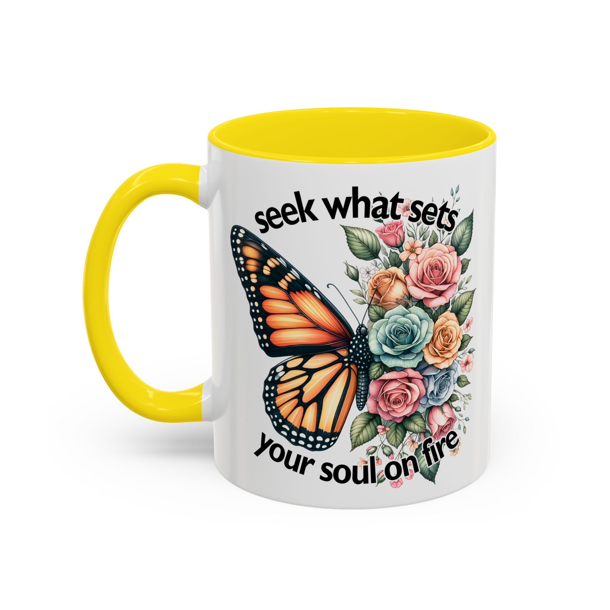 seek what sets your soul on fire Inspirational Butterfly Coffee Mug positive vibe freedom