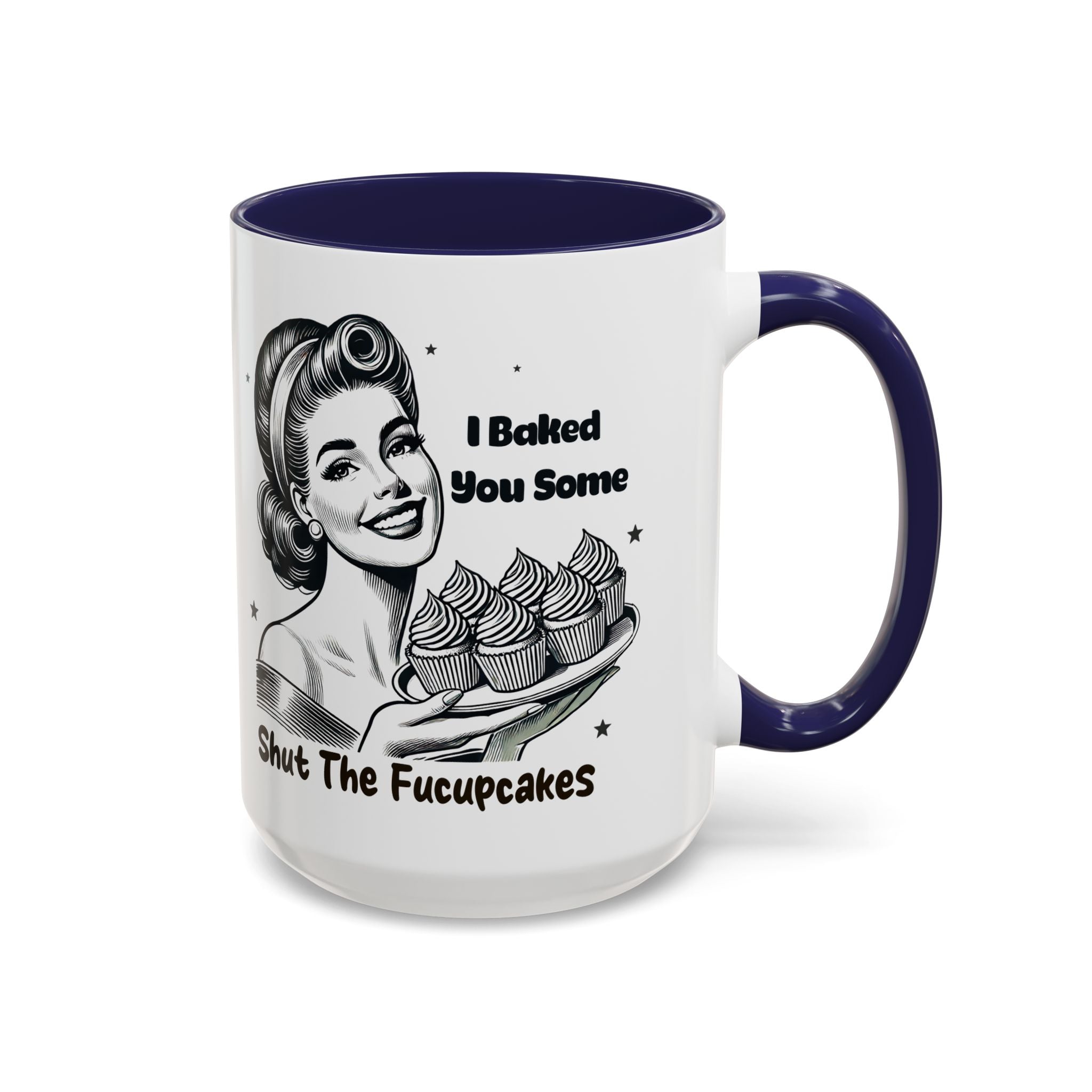 Coffee Mug - "I Baked You Some - Shut The Fucupcakes" Retro Baking Humor