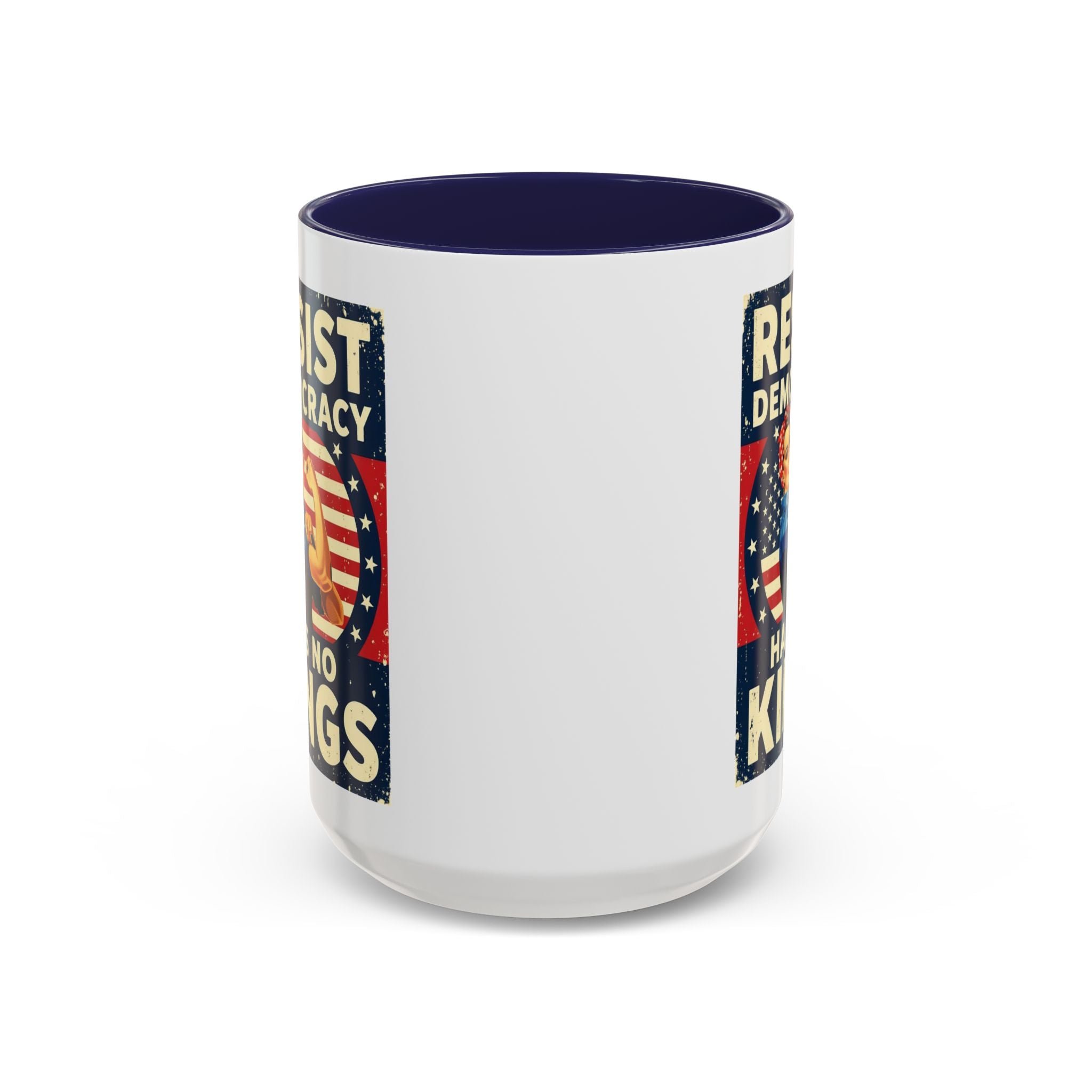 Resist Democracy has no kings  Accent Coffee Mug - Empowering Political Statement