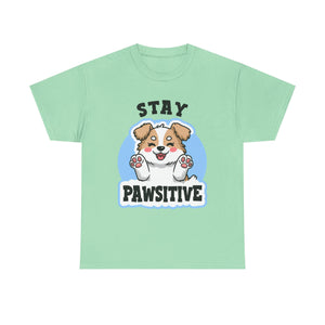 Stay Pawsitive Dog Lover Tee - Unisex Heavy Cotton T-Shirt funny humor