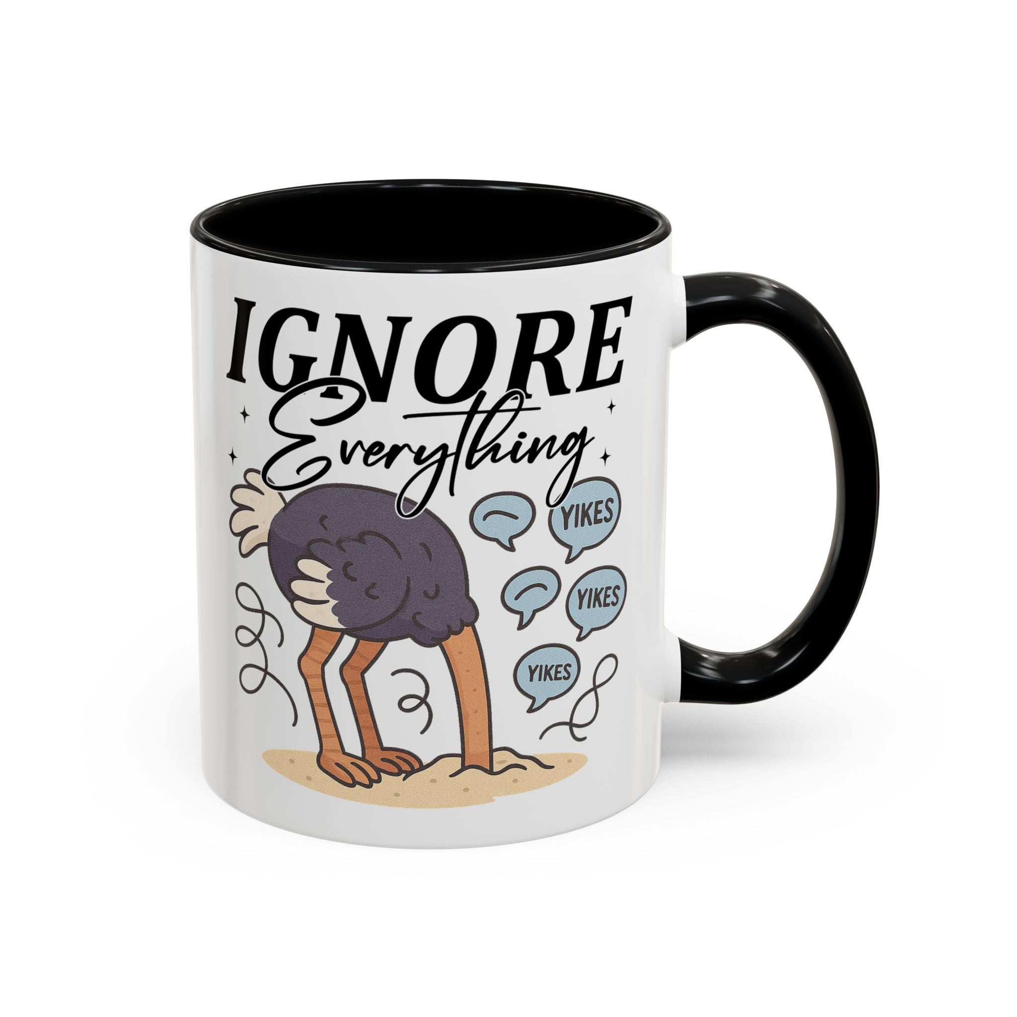 Ignore Everything Coffee Mug — Funny Ostrich Sarcastic Ceramic Accent Mug (11/15oz)
