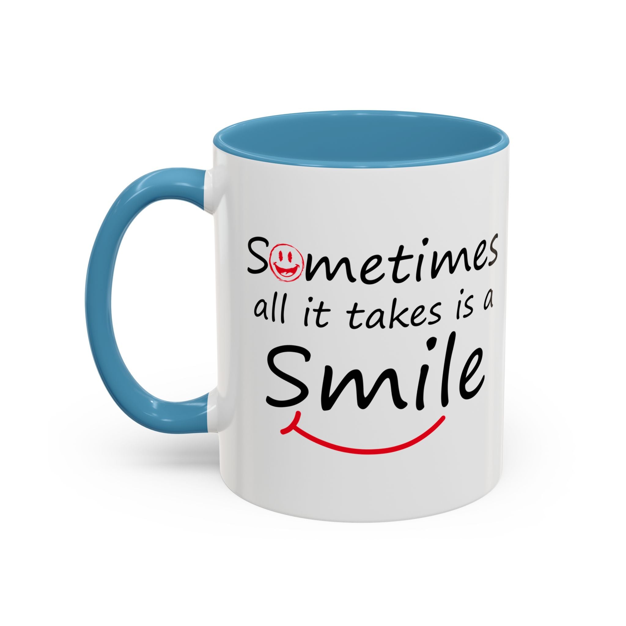 Inspirational Coffee Mug - "Sometimes All It Takes is a Smile" - Perfect Gift for Friends and Family