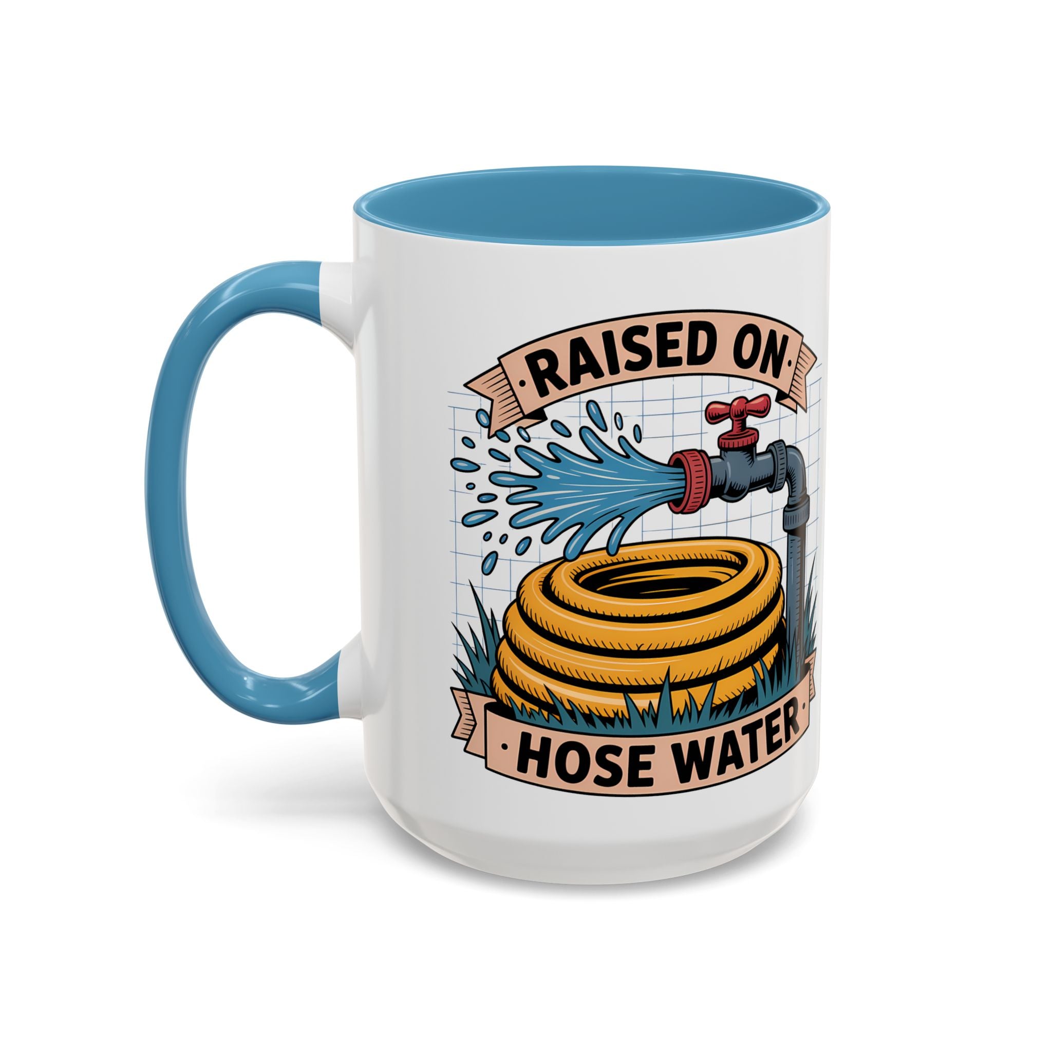 Raised on Hose Water Coffee Mug — Funny Rural Country Farmhouse Tea Cup (11/15oz)