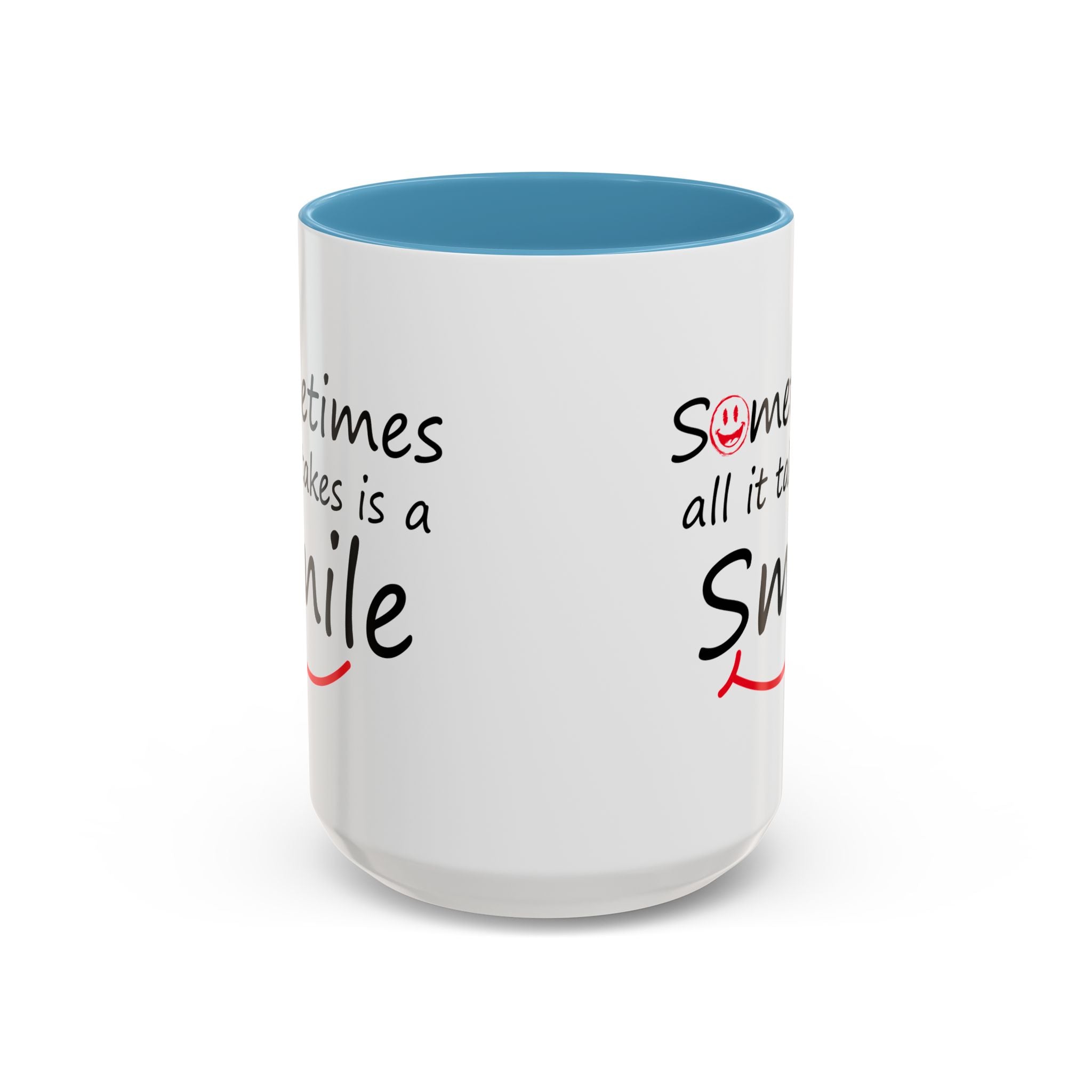 Inspirational Coffee Mug - "Sometimes All It Takes is a Smile" - Perfect Gift for Friends and Family