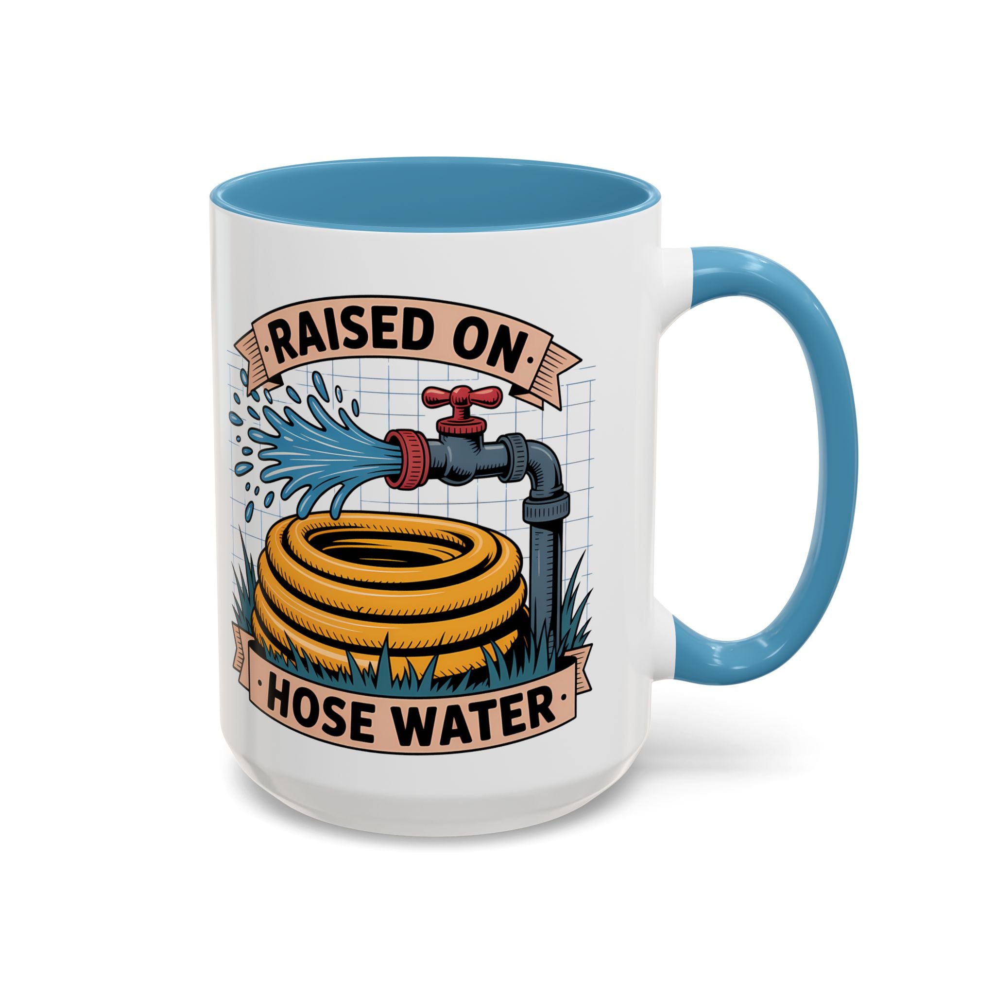 Raised on Hose Water Coffee Mug — Funny Rural Country Farmhouse Tea Cup (11/15oz)
