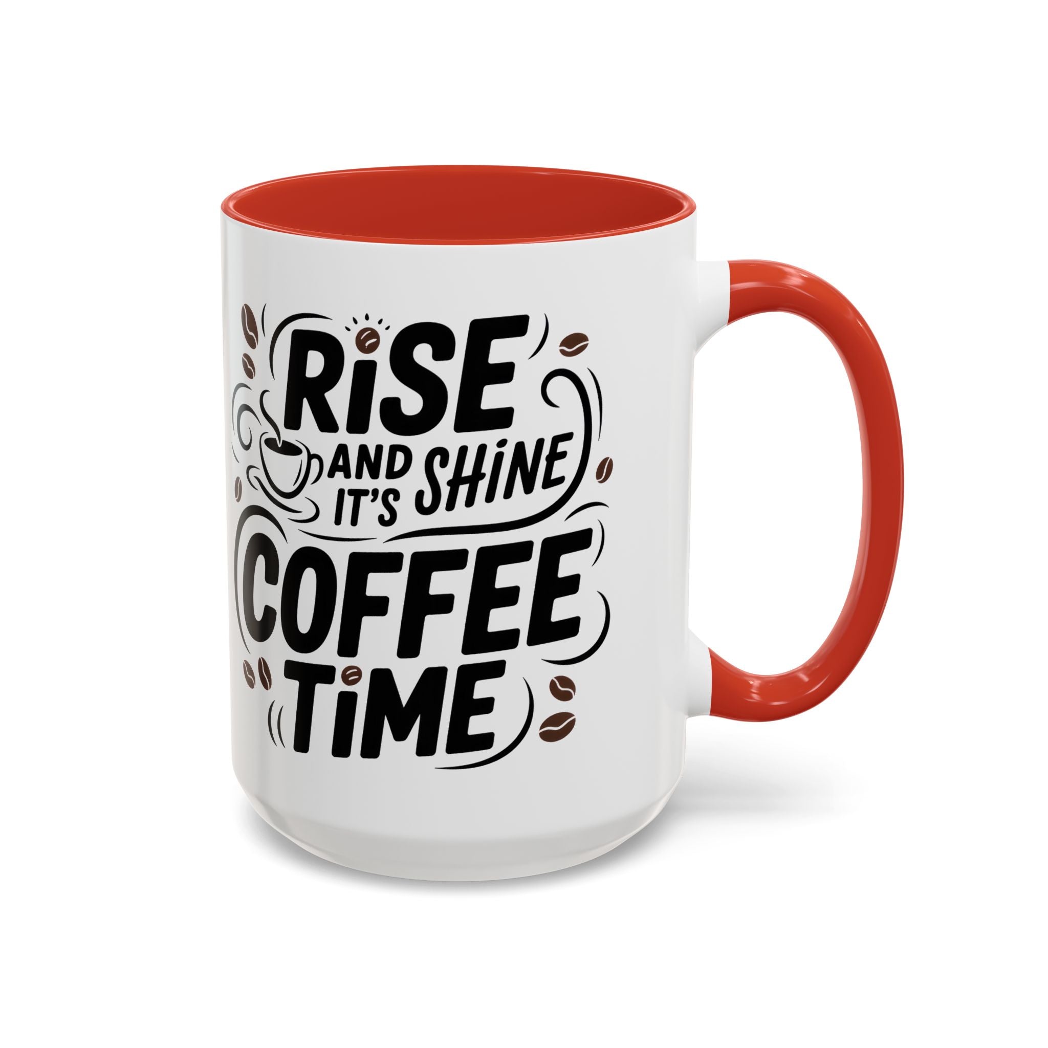 Rise and Shine Coffee Time Mug morning motivation