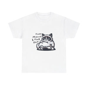 fat cat fluff around and find out Unisex Heavy Cotton Tee by the x m world