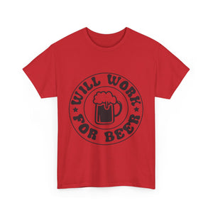 will work for beer funny Unisex Heavy Cotton Tee men women