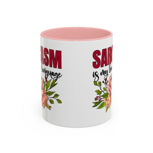 Sarcasm Coffee Mug - 11/15oz Floral Design, Perfect for Coffee Lovers