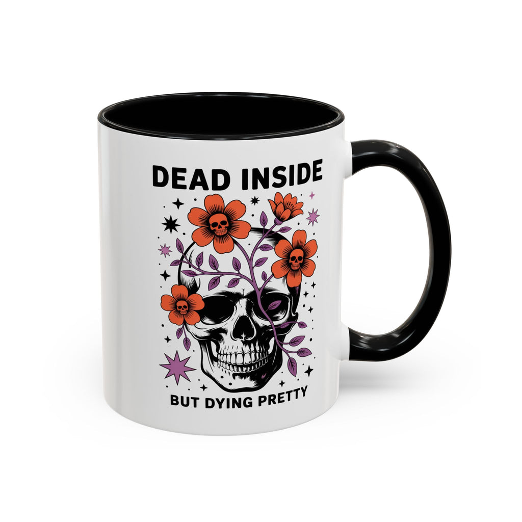 Dead Inside But Dying Pretty Accent Coffee Mug — Floral Skull 11/15oz
