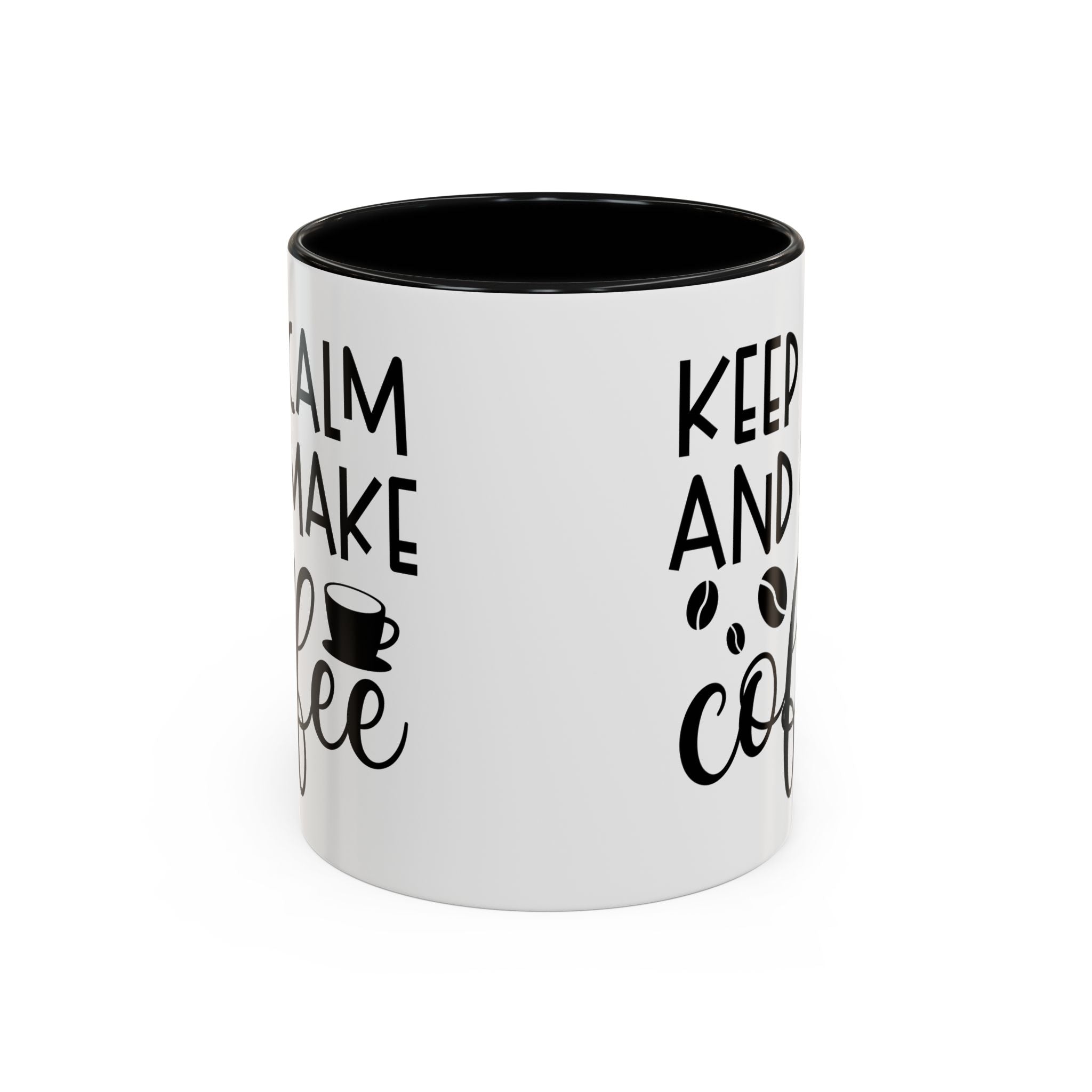 Keep Calm Coffee Mug - Fun Gift for Coffee Lovers, Kitchen Decor, Motivational Drinkware, Homebrew Enthusiast, Daily Motivation