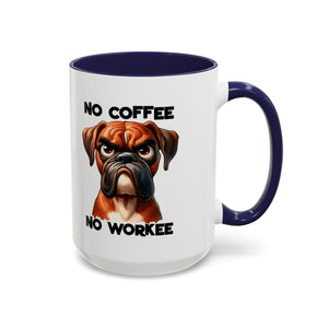 Boxer Dog Coffee Mug - No Coffee No Workee, Funny Dog Lover Gift, Pet Owner Tea Cup, Animal Lover Kitchen Decor, Boxer Mom Mug