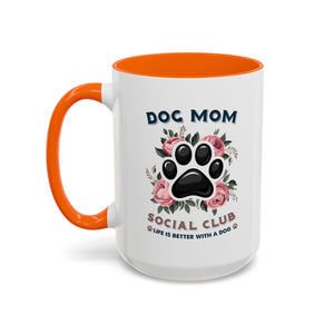 Dog Mom Coffee Mug - Life is Better with a Dog, Pet Lover Gift, Floral Paw Print Mug, Dog Mom Gift, Personalized Dog Mom Mug