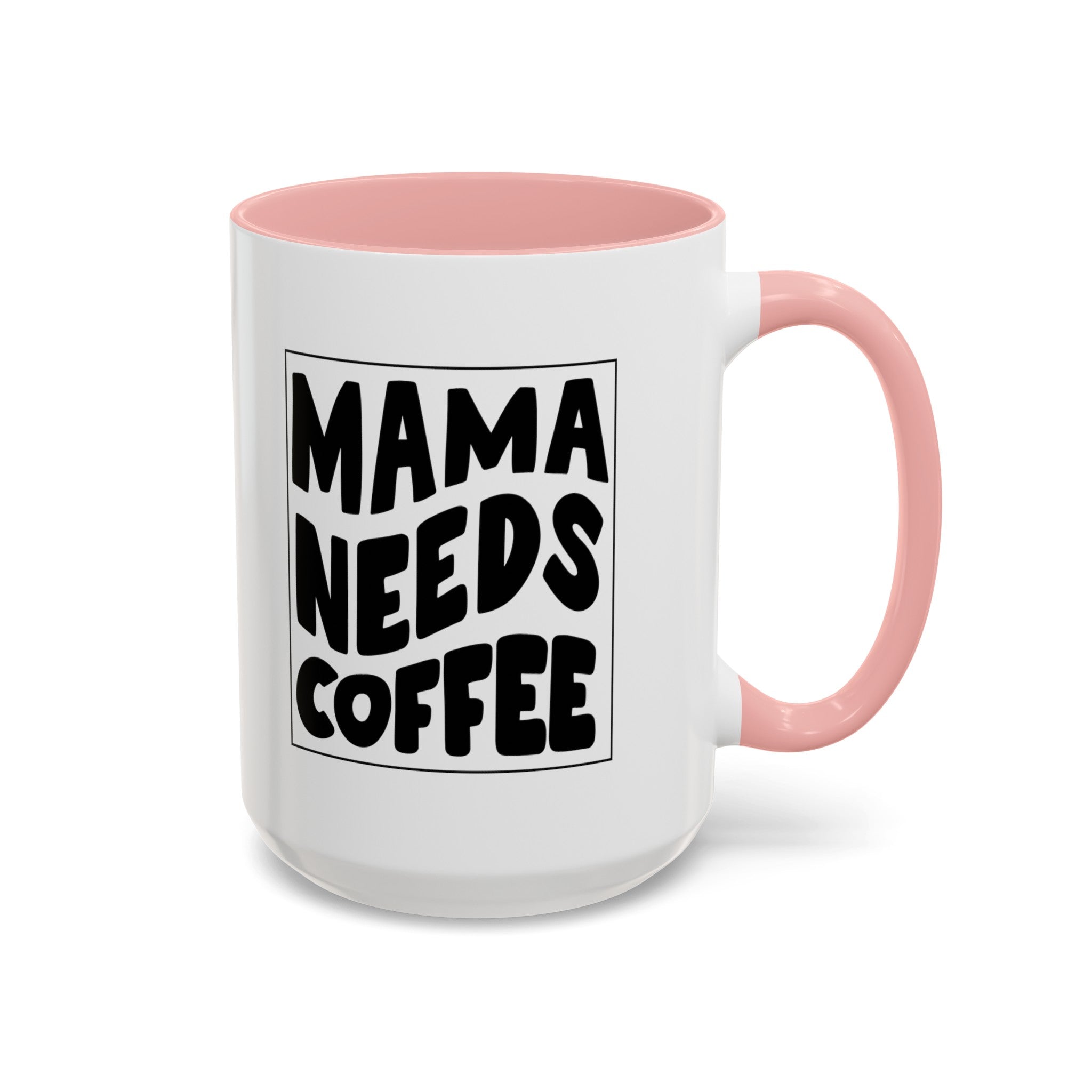 mama needs coffee funny Accent Coffee Mug (11, 15oz) by the x m world
