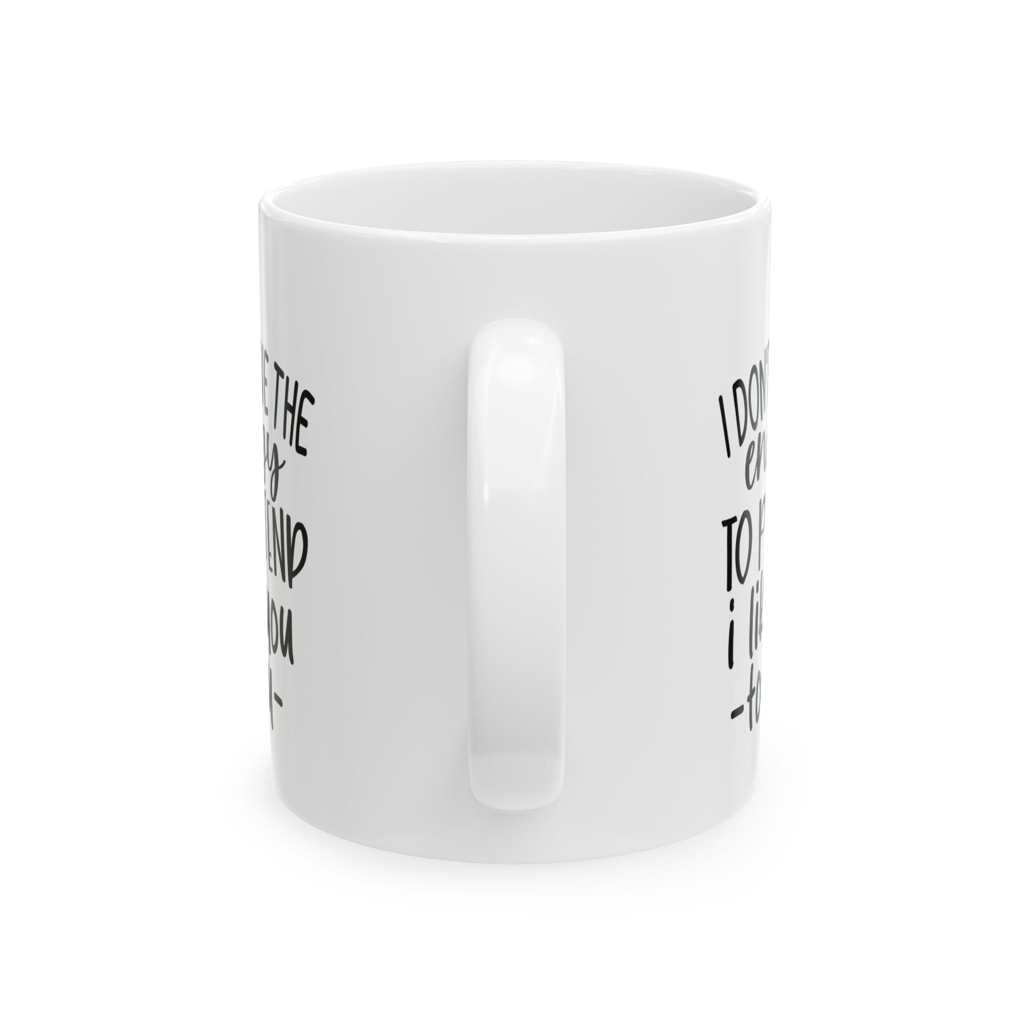 funny attitude Coffee Mug with Quote, Perfect Gift for Friends, Inspirational Drinkware, Home Office Mug