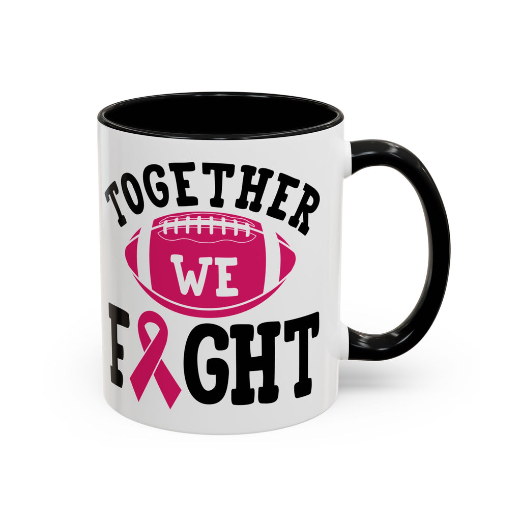 Together We Fight Pink Ribbon Coffee Mug, Support Breast Cancer Awareness, Gift for Survivors, Football Lovers, Empowerment