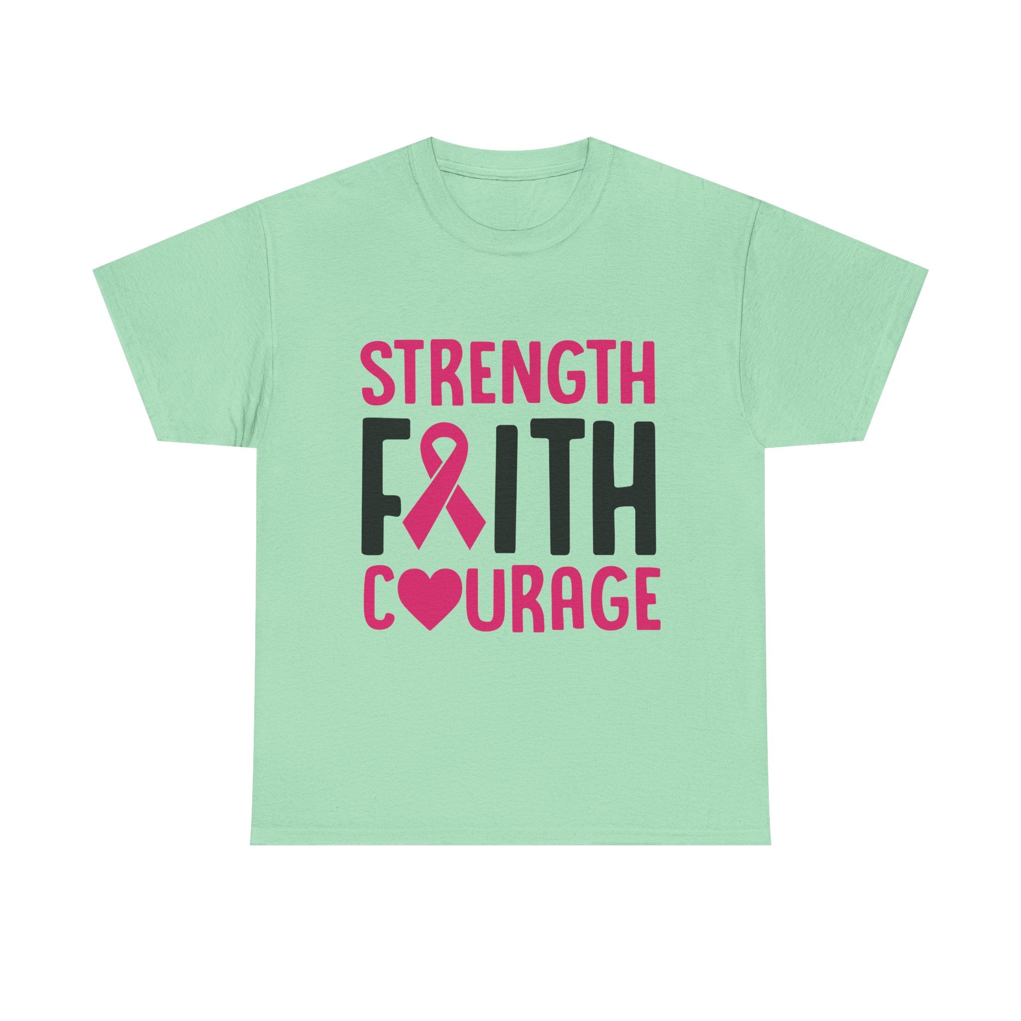 Supportive Statement Tee - Strength, Faith, Courage, Breast Cancer Awareness Shirt, Unisex Cotton Tee, Gift for Her, Inspirational Wear