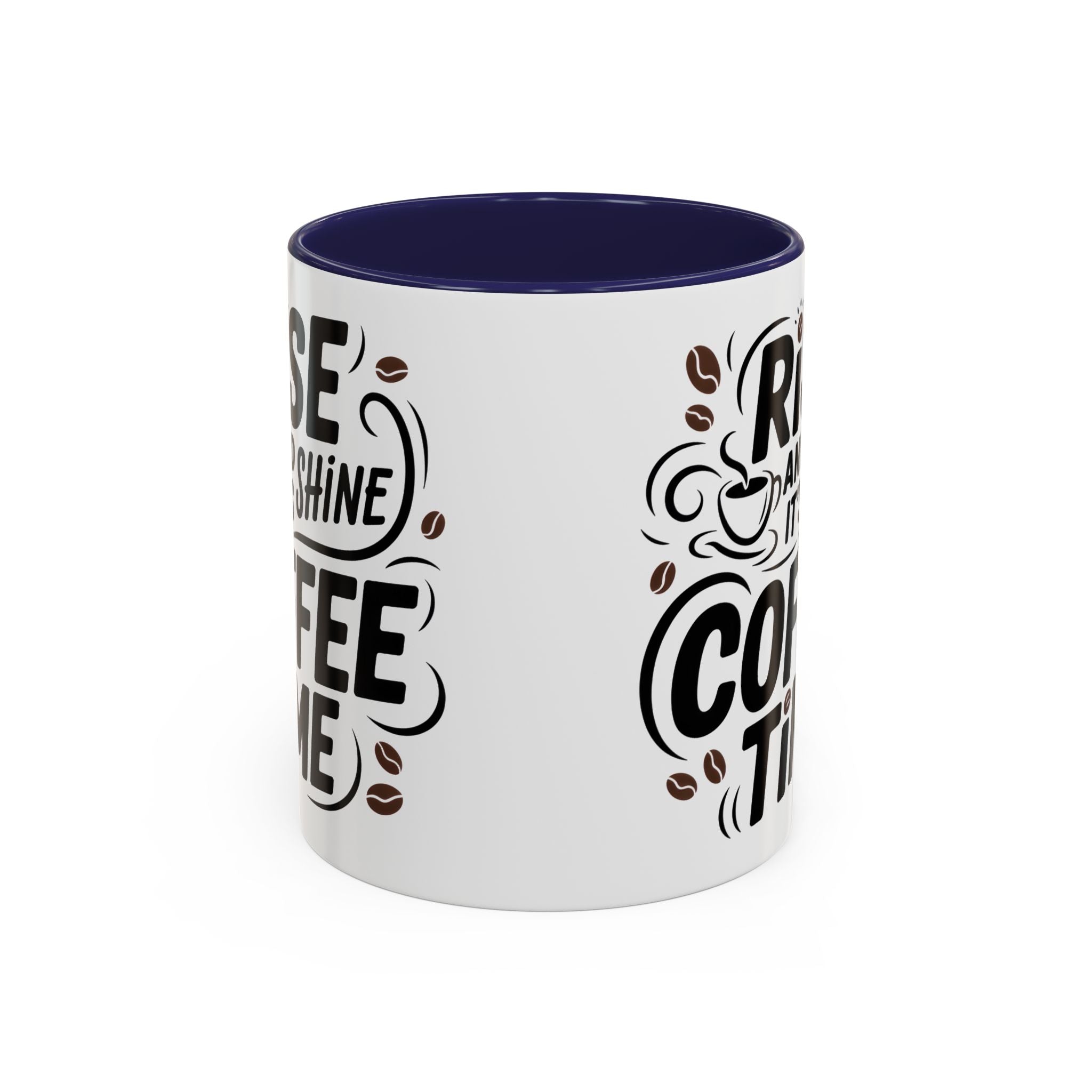 Rise and Shine Coffee Time Mug morning motivation