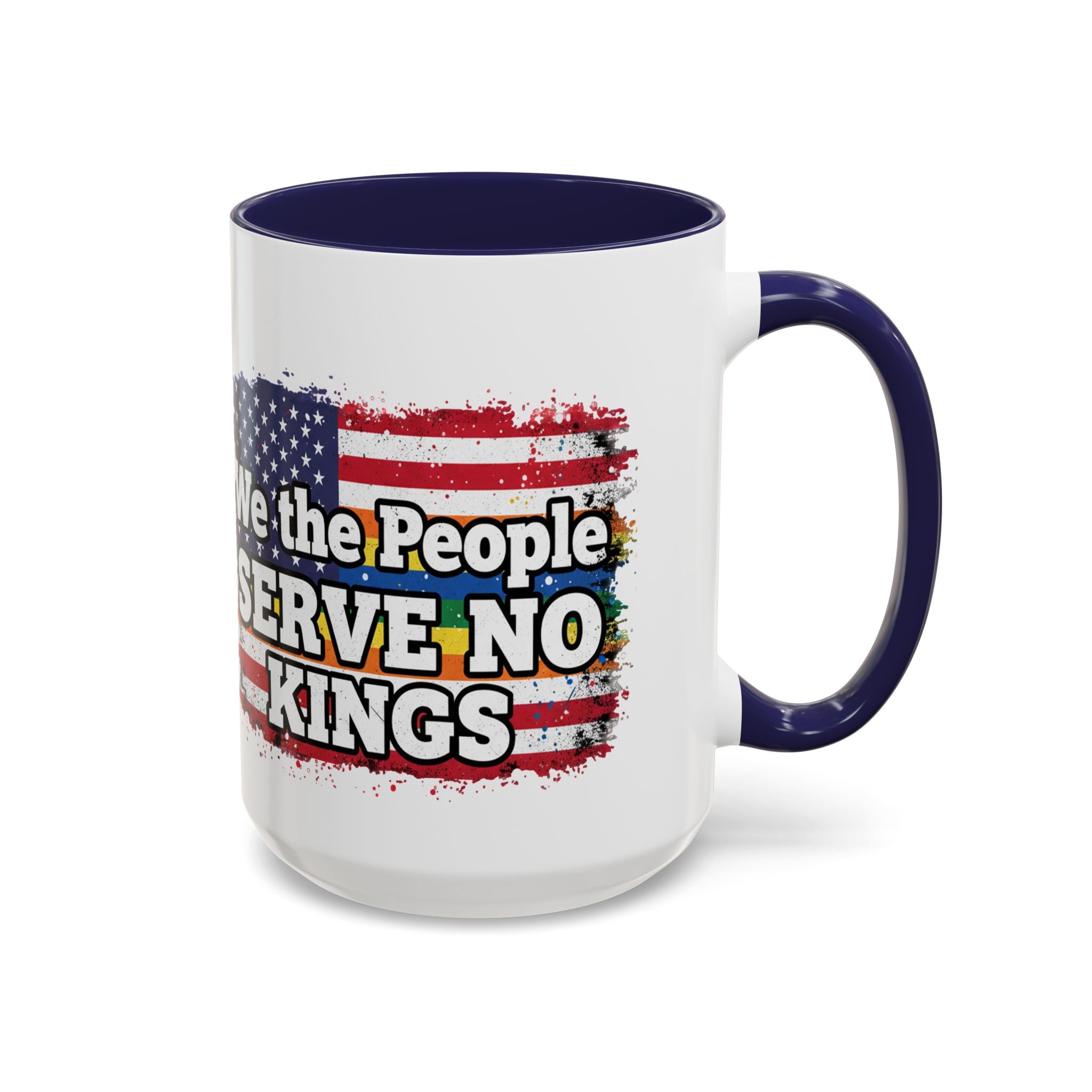 Patriotic Coffee Mug – "We the People Serve No Kings"