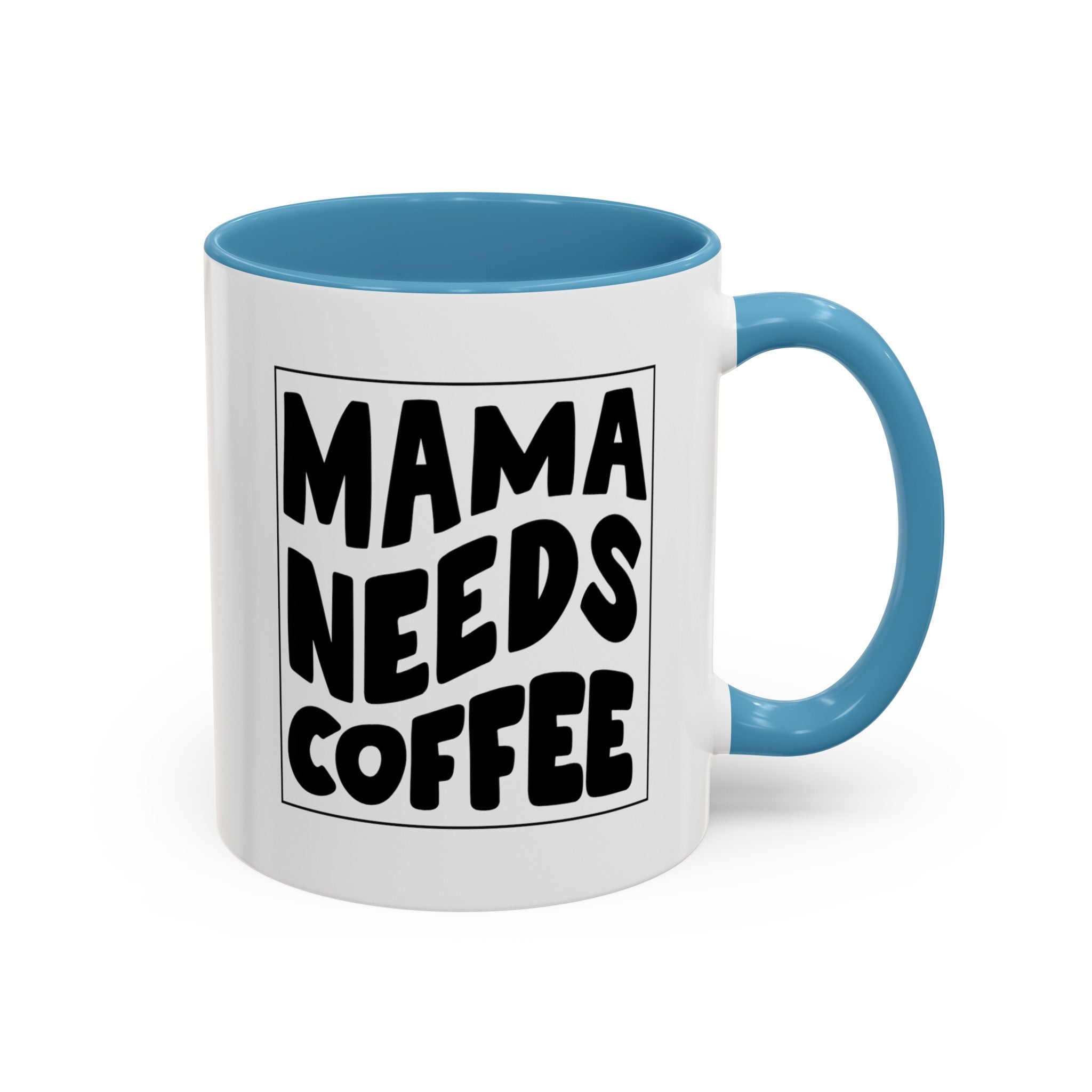 mama needs coffee funny Accent Coffee Mug (11, 15oz) by the x m world