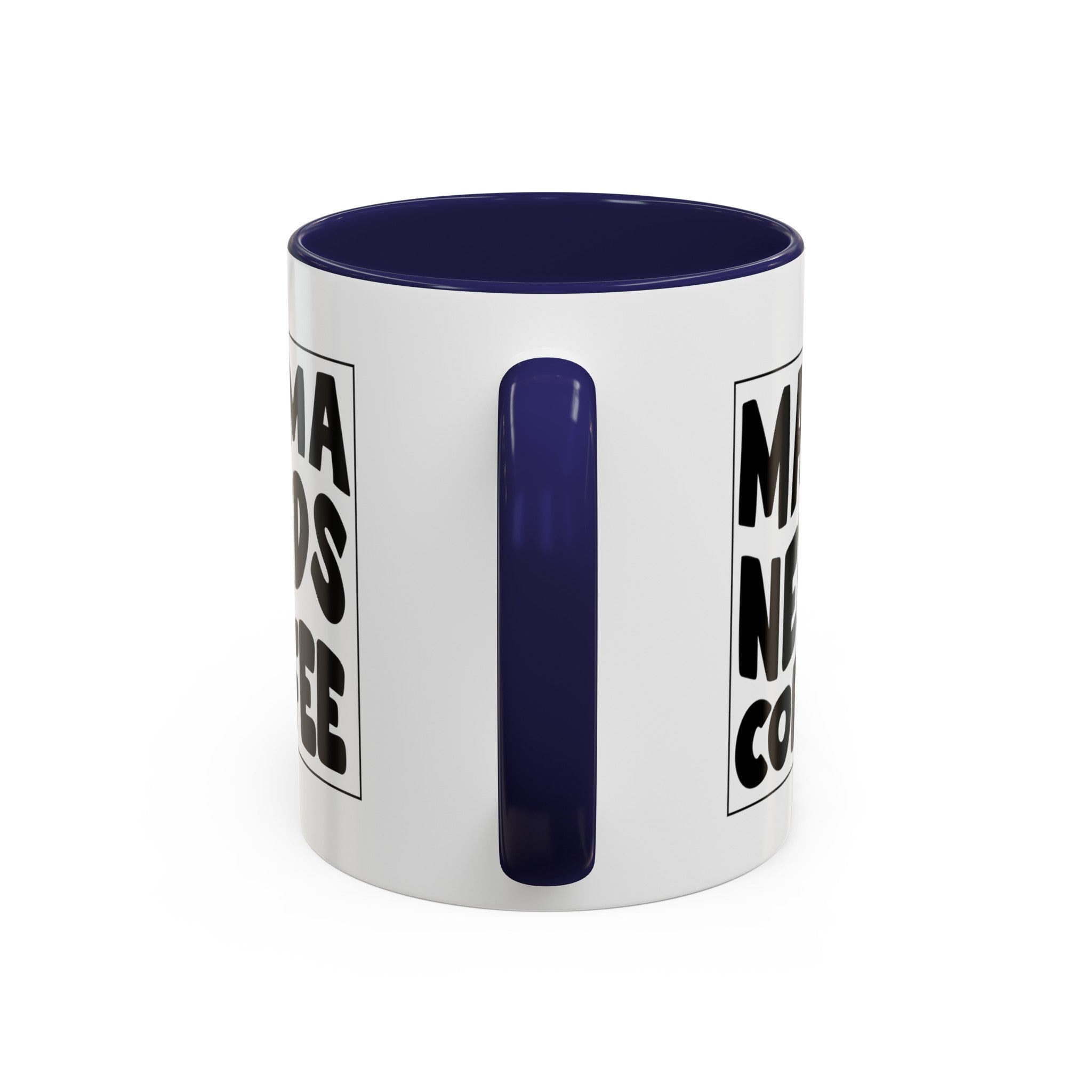 mama needs coffee funny Accent Coffee Mug (11, 15oz) by the x m world