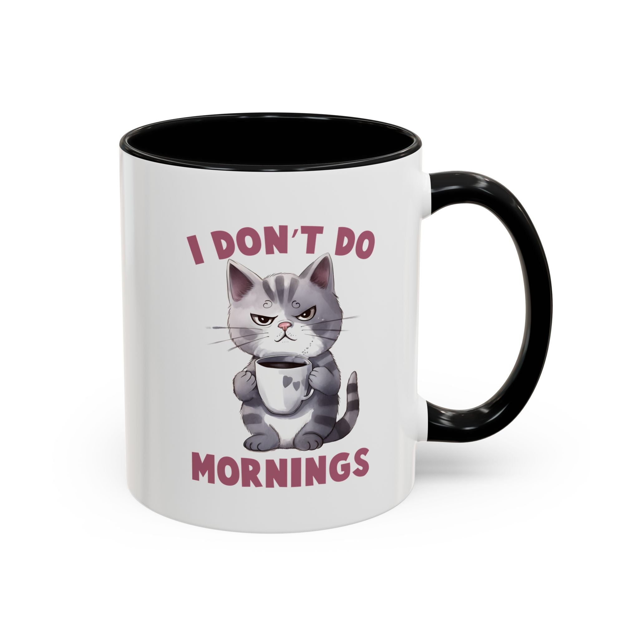 Funny Cat Coffee Mug, Cute Gift for Cat Lovers, I Don't Do Mornings, Black Accent Mug, Coffee Lover's Humor, Gift for Pet Owners