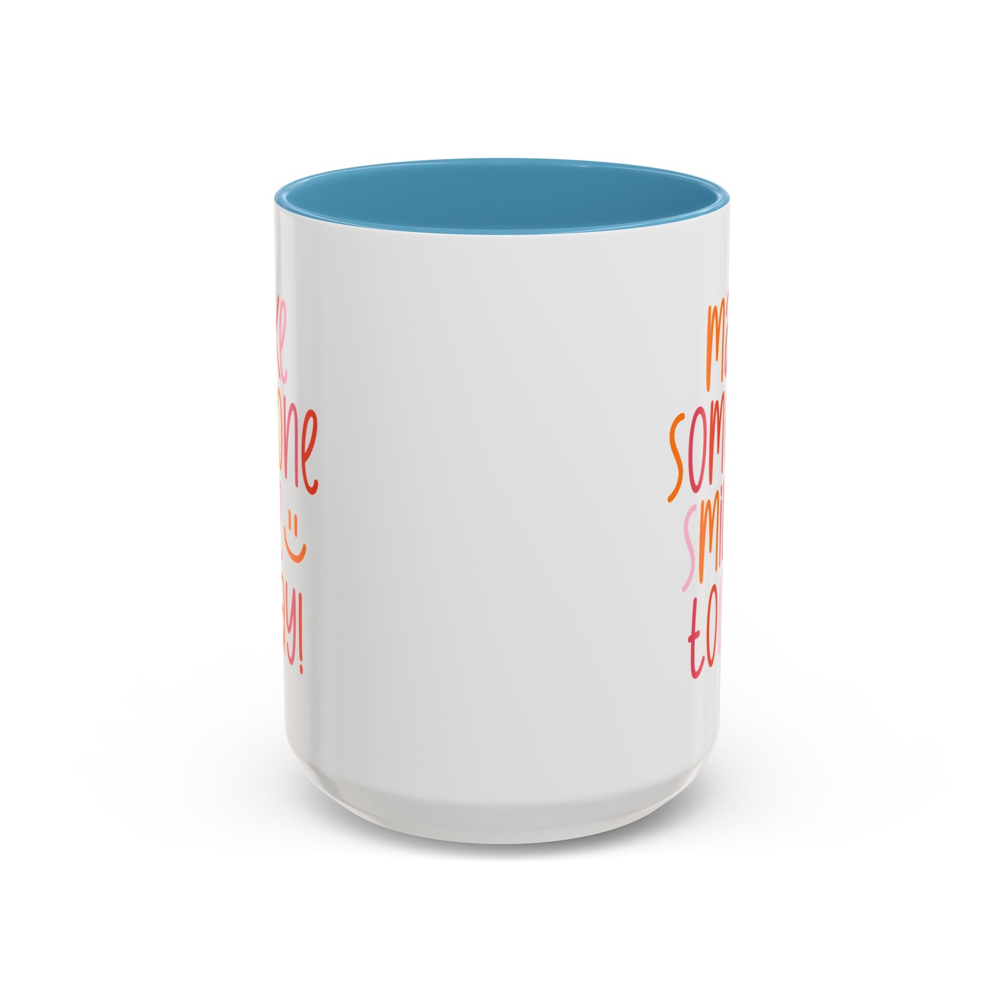 Motivational Coffee Mug - Make Someone Smile Today! - Gift for Friend, Inspirational, Cute Coffee Cup, Office Mug, Cheerful Drinkware