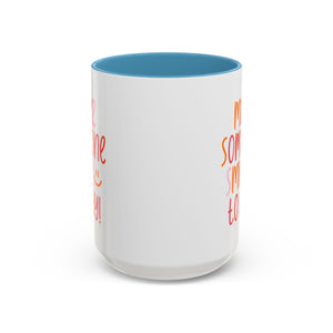 Motivational Coffee Mug - Make Someone Smile Today! - Gift for Friend, Inspirational, Cute Coffee Cup, Office Mug, Cheerful Drinkware