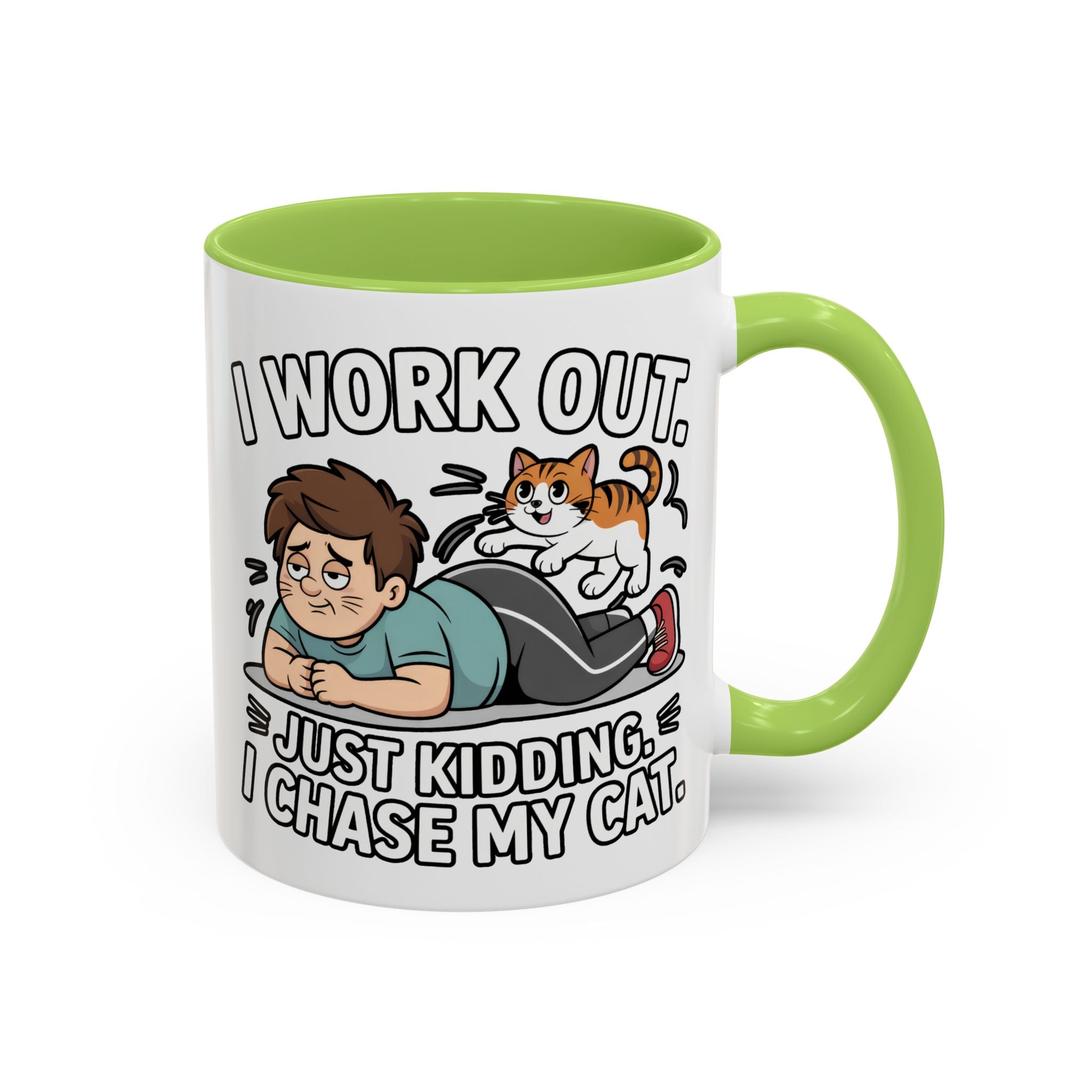 I Work Out Just Kidding I Chase My Cat Coffee Mug — Funny Cat Lover Accent Mug