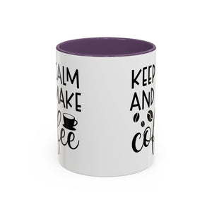 Keep Calm Coffee Mug - Fun Gift for Coffee Lovers, Kitchen Decor, Motivational Drinkware, Homebrew Enthusiast, Daily Motivation