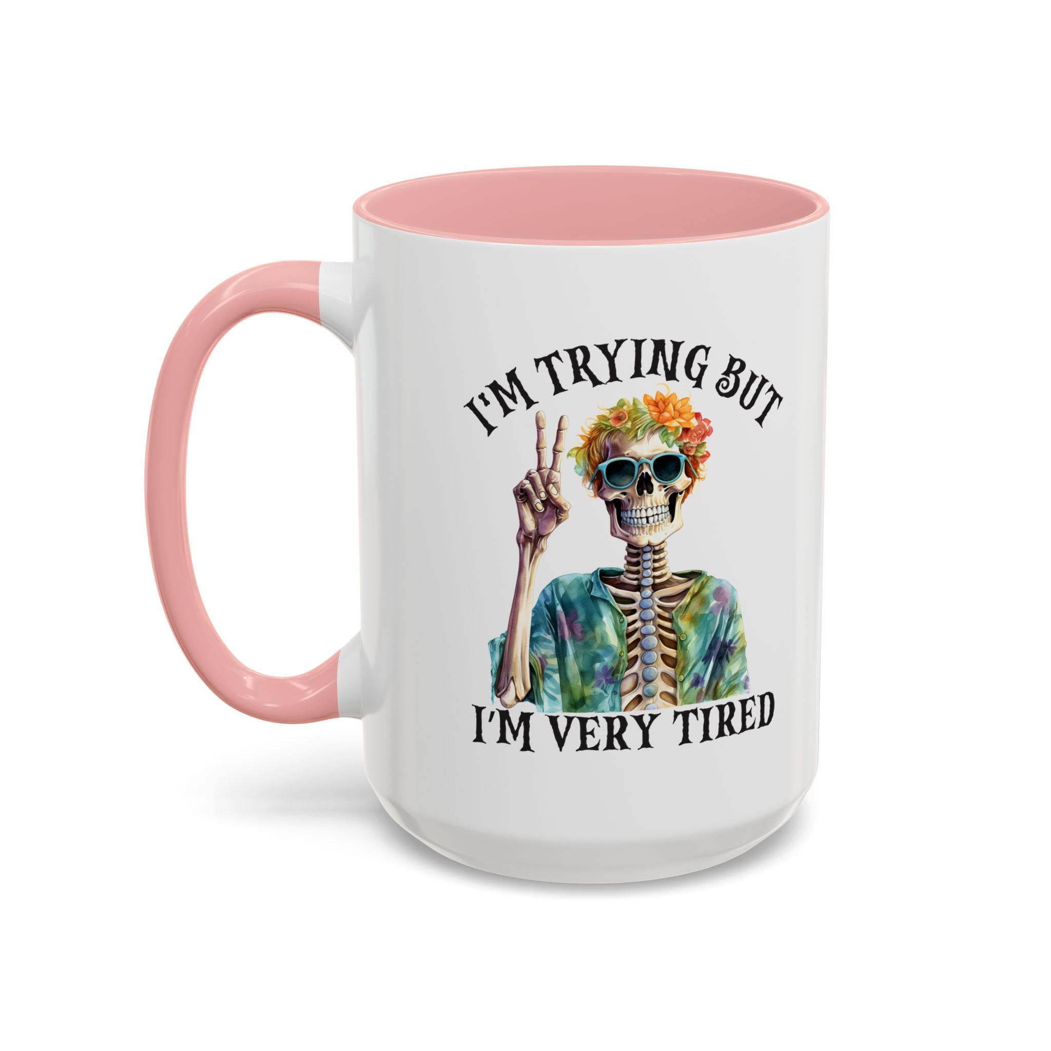 “I’m Trying But I’m Very Tired” Accent Coffee Mug – Skeleton Tie-Dye Design (11/15oz)