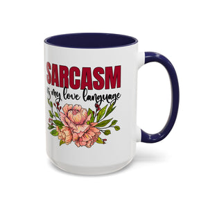 Sarcasm Coffee Mug - 11/15oz Floral Design, Perfect for Coffee Lovers