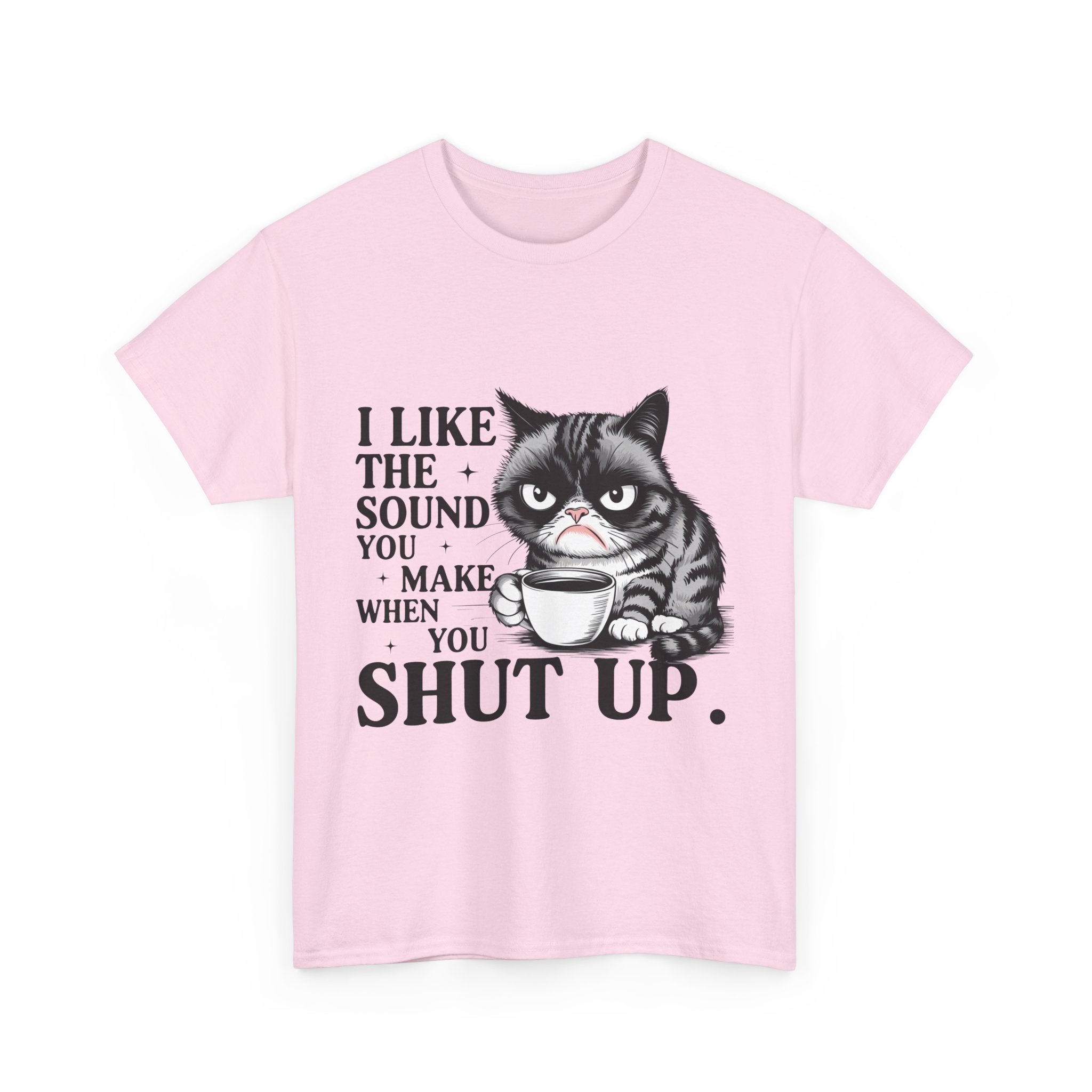 Funny Cat Quote Tee, Humorous T-Shirt, Gift for Cat Lovers, Sarcastic Cotton Shirt, Cute Pet Apparel