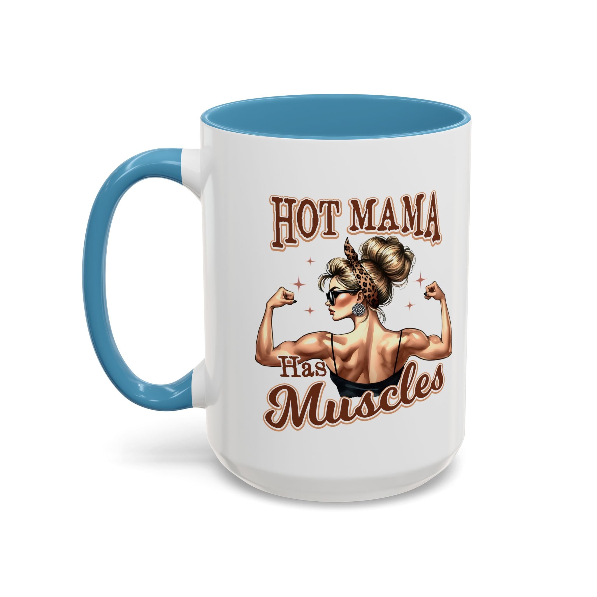 Hot Mama Has Muscles Coffee Mug - Fun & Motivational 11/15oz Accent Mug for Fitness Lovers