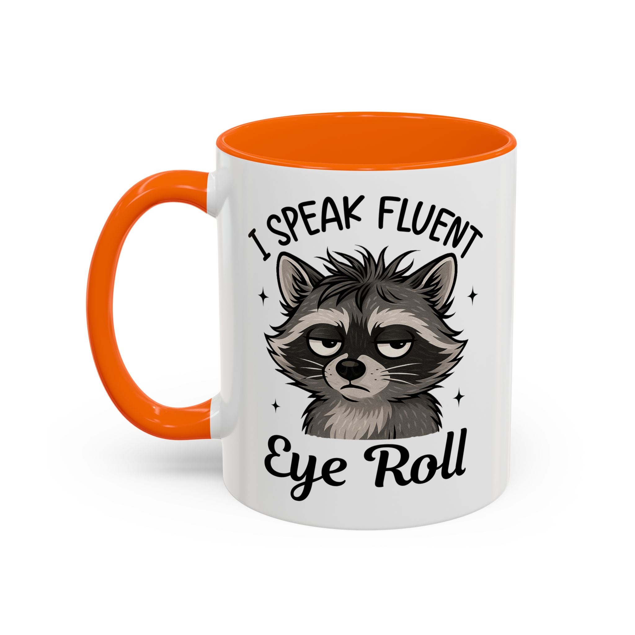 I Speak Fluent Eye Roll Raccoon Accent Coffee Mug sarcasm funny animal