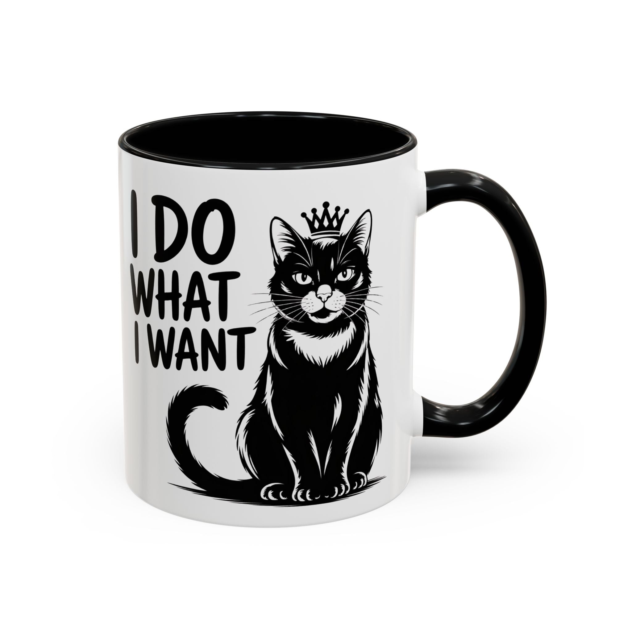 I Do What I Want Cat Accent Coffee Mug — Funny Queen Cat 11/15oz sarcasm attitude
