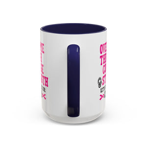 Inspirational Coffee Mug for Cancer Awareness, Gift for Supporters, Fundraising Mug for Breast Cancer, Motivational, 11oz, 15oz